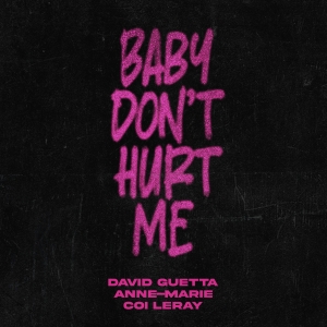 David Guetta & Anne-Marie & Coi Leray – Baby Don’t Hurt Me Online Rádió - Egy Lépéssel Közelebb Hozzád! _ LépésRádió
